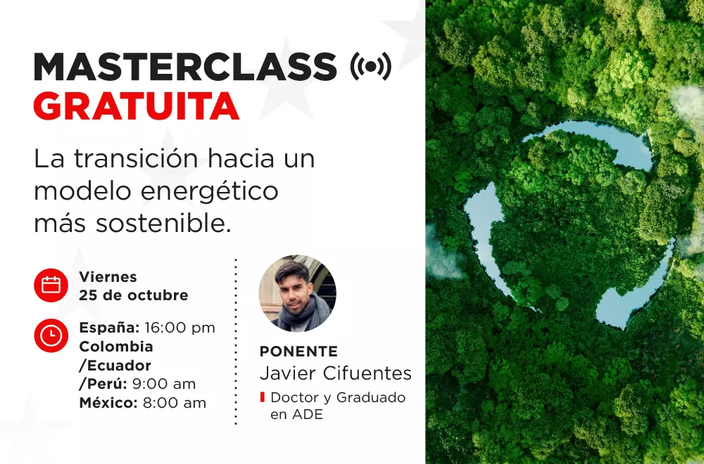 masterclass La transición hacia un modelo energético más sostenible: tendencias y retos actuales Javier Cifuentes